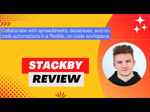 Stackby Review, Demo + Tutorial I Create, customize, and automate your team's workflows in sync